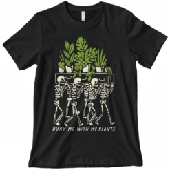 Wicked Clothes 'Bury Me With My Plants' Shirt