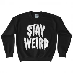 Wicked Clothes Stay Weird Glow In The Dark Sweatshirt